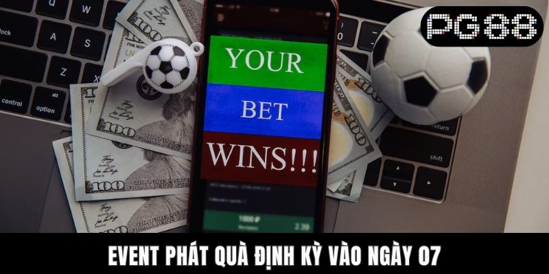 Event phát quà định kỳ vào ngày 07
